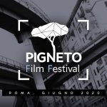 Pigneto film festival e i Corti in quarantena per esorcizzare Covid