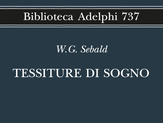 Sebald: tessitore di incubi, cacciatore di sogni Sebald