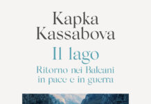 “Il lago” di Kapka Kassabova: viaggio nella tormentata Macedonia del Nord Il_lago_kassabova_crocetti